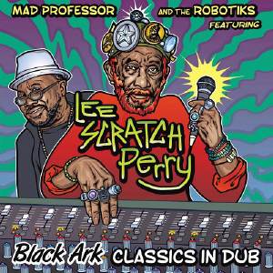 Mad Professor - Black Ark Classics